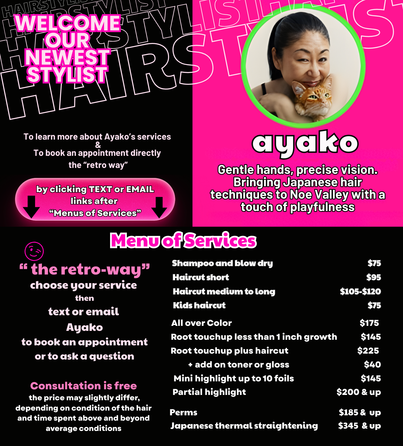 Introducing the new Hairstylist Ayako with a menu services and a text button with a separate email button to use in order to book an appointment